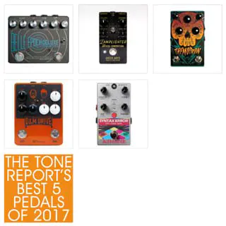 Best 5 Stompboxes of 2017 according to The Tone Report