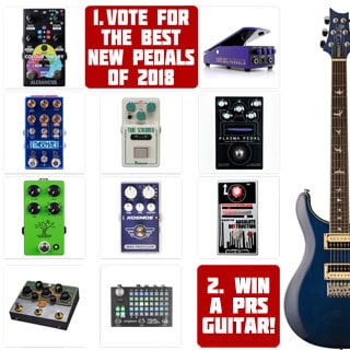 Vote for the Best New Pedal of 2019 + Win a PRS Guitar!