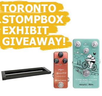Win $400+ in Pedal Gear with the Toronto Stompbox Exhibit!