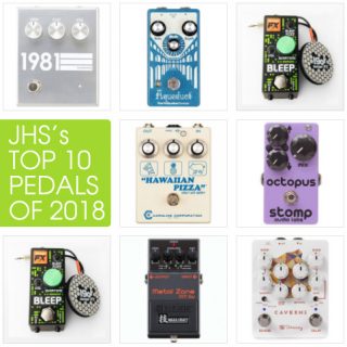 JHS’s Top 10 Pedals of 2018