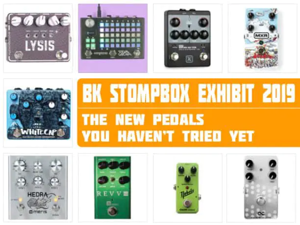 New Pedals you can try at the Brooklyn Stompbox Exhibit 2019