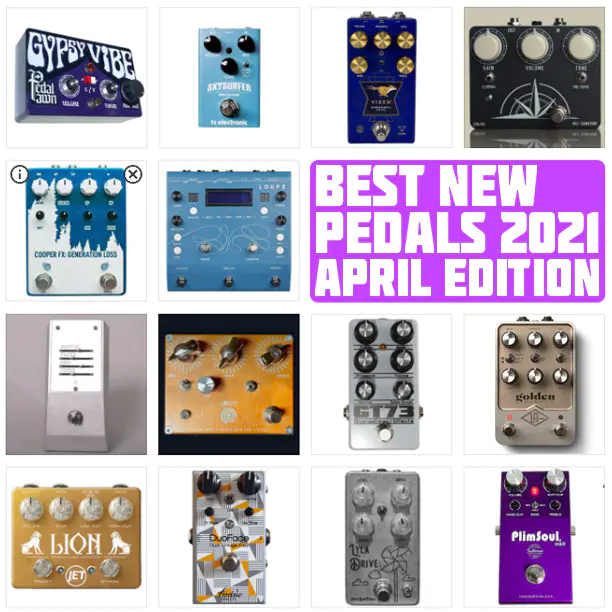 Best New Pedals | April 2021 Edition