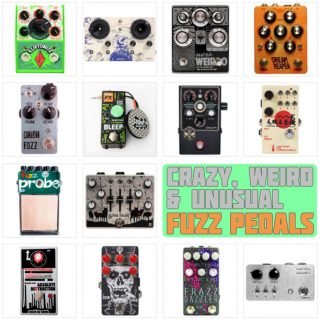 The Best Crazy, Weird, and Unusual Fuzz Pedals in 2023