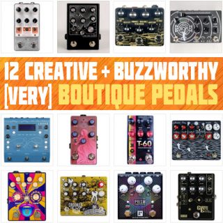 12 New, Buzzworthy & Creative Boutique Pedals