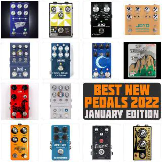 Best New Pedals of 2022 | January Edition