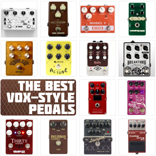Best Vox-Style Pedals & Vox-In-a-Box Overdrives in 2022