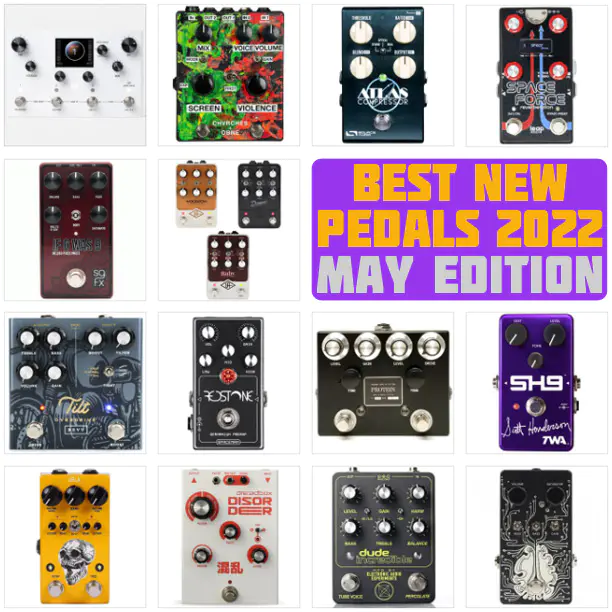 Best New Pedals released in May 2022