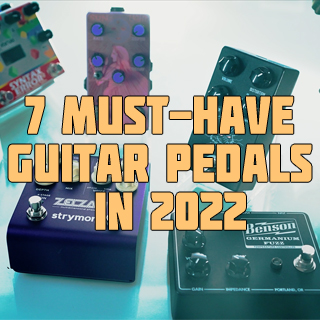 7 New Must-Have Pedals in 2022