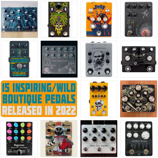 Inspiring/Wild New Boutique Pedals