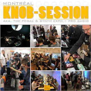 Montreal Knob-Session 2024! A Pedal & Synth Expo