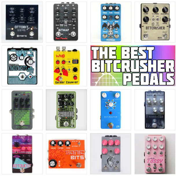 The Best Bitcrusher Pedals