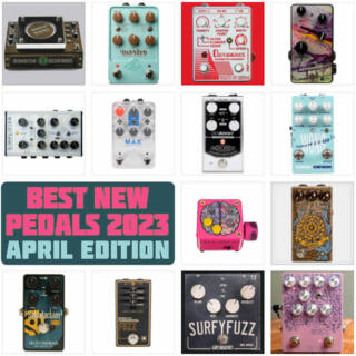 Best New Pedals 2023 | April Edition