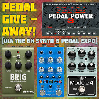 Win 3 Pedals via the BK Synth & Pedal Expo! [ENDED]