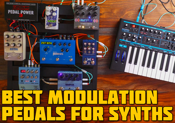 best modulation pedals for synths