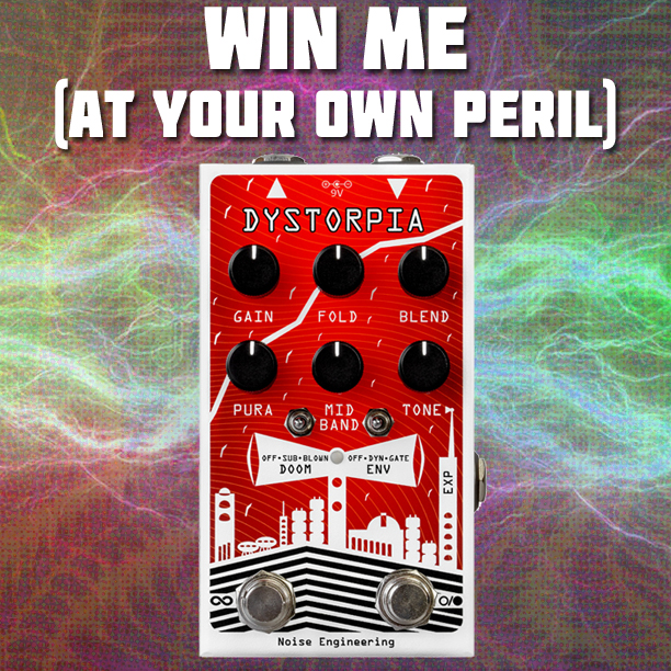 Win a Noise Engineering Dystorpia! [ENDED]