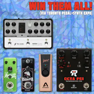 Win 5 Pedals via the Toronto Synth & Pedal Expo! (Canada Only)