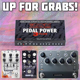 Win 3 Pedals and 1 PSU via the LA Synth & Pedal Expo