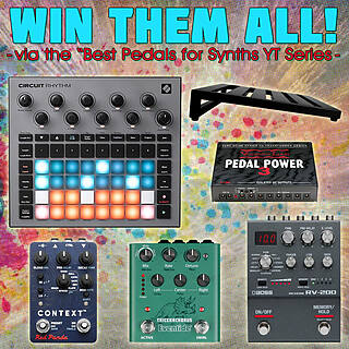 Win a Ton of Gear via our Best Pedals for Synth Video Series!