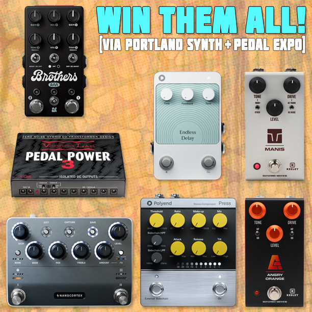 Win 6 Pedals and 1 PSU via the Portland Synth & Pedal Expo