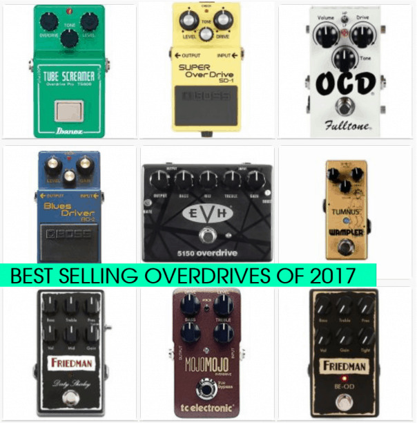 Best Selling Overdrive Pedals Of 2017 Delicious Audio