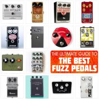 Best Fuzz Pedals